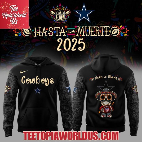 Dallas Cowboys x Hasta la Muerte 2025 Hoodie Dallas Cowboys x Hasta la Muerte 2025 Hoodie