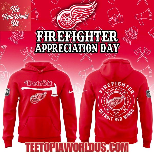 Detroit Red Wings Firefighter Application Day Hoodie Detroit Red Wings Firefighter Application Day Hoodie