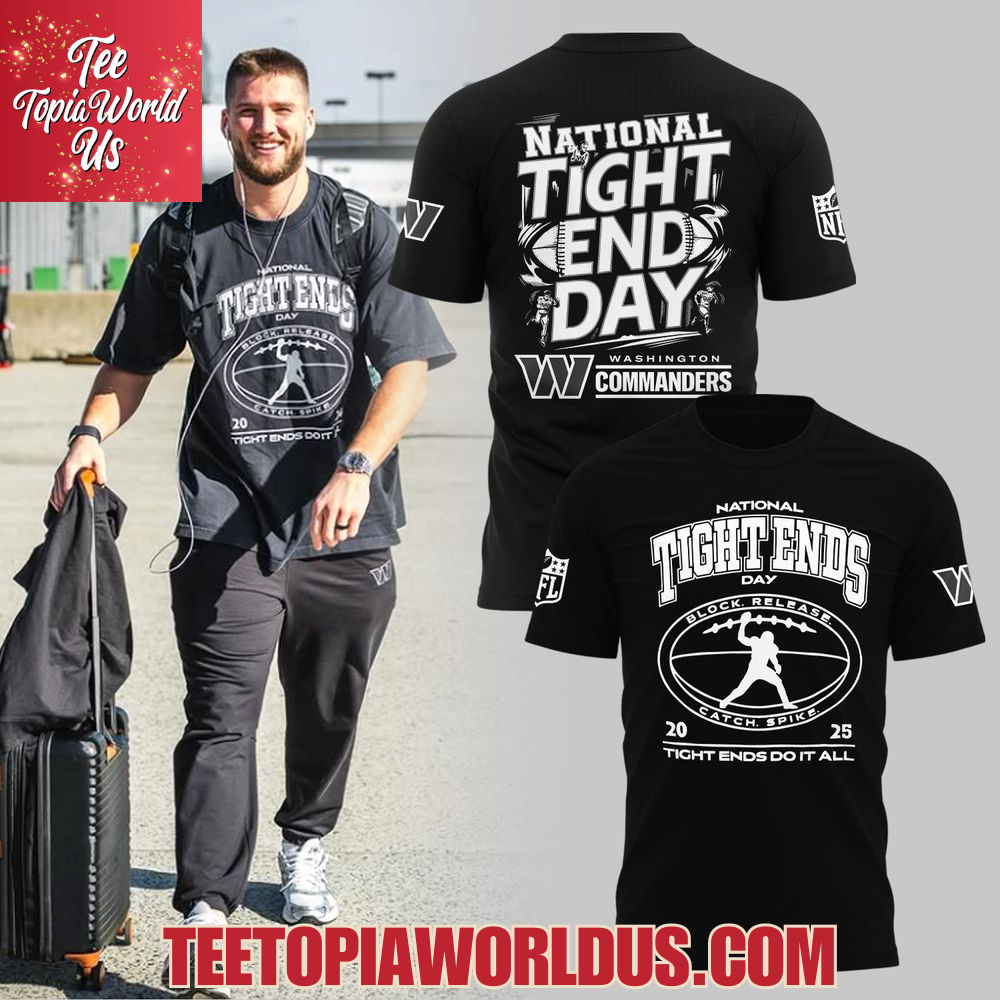 Happy National Tight End Day Washington Commanders T-Shirt, Hoodie Happy National Tight End Day Washington Commanders T-Shirt, Hoodie