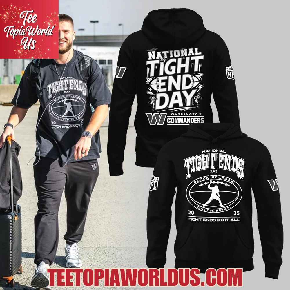 Happy National Tight End Day Washington Commanders T-Shirt, Hoodie Happy National Tight End Day Washington Commanders T-Shirt, Hoodie
