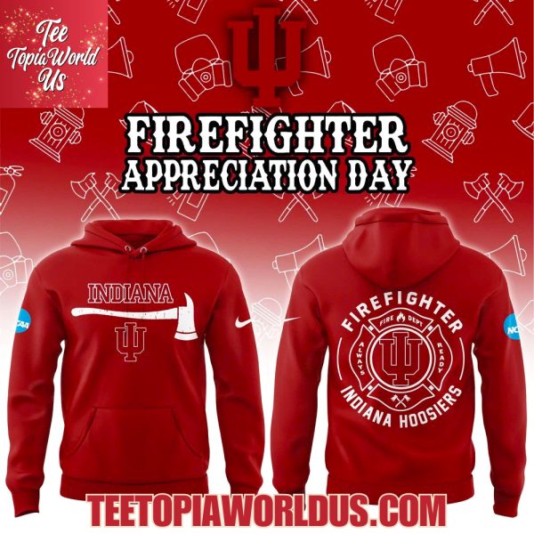 Indiana Hoosiers Firefighter Application Day Hoodie Indiana Hoosiers Firefighter Application Day Hoodie