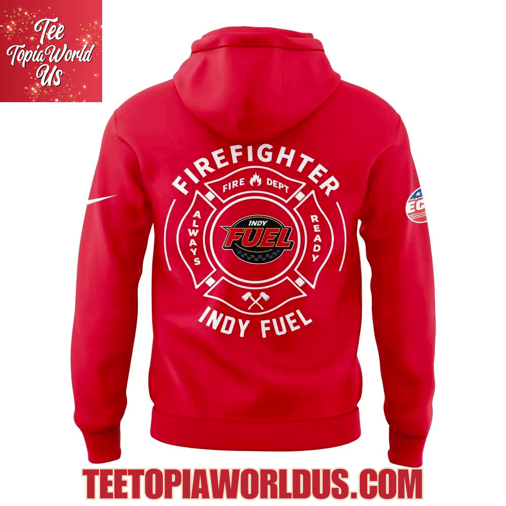 Indy Fuel Firefighter Application Day Hoodie Indy Fuel Firefighter Application Day Hoodie