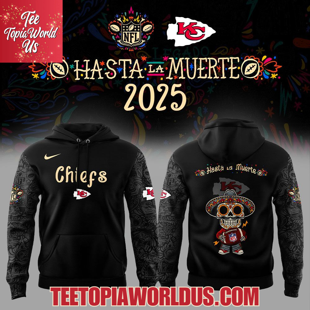 Kansas City Chiefs x Hasta la Muerte 2025 Hoodie Kansas City Chiefs x Hasta la Muerte 2025 Hoodie