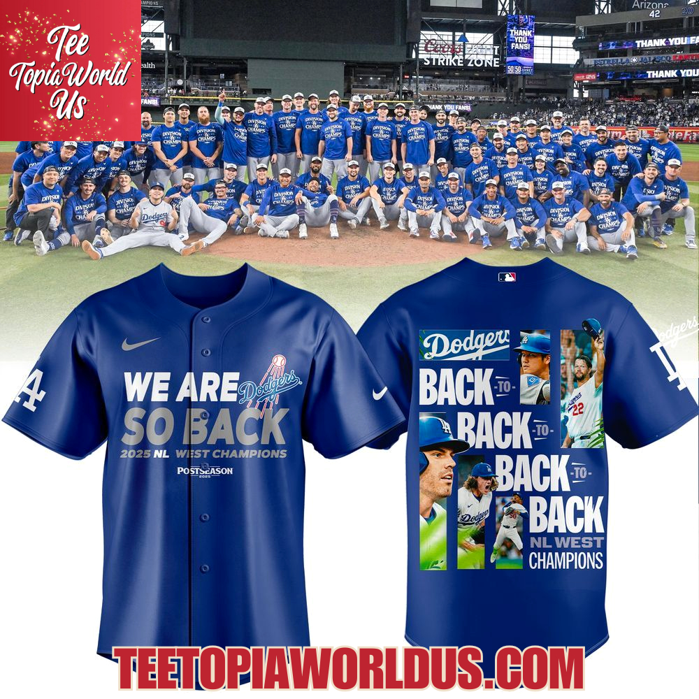 Los Angeles Dodgers We Are So Back 2025 NL West Champions Jersey Los Angeles Dodgers We Are So Back 2025 NL West Champions Jersey