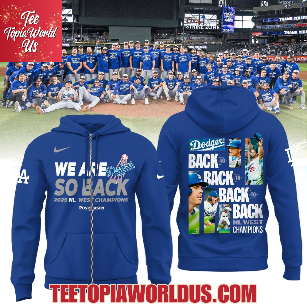 Los Angeles Dodgers We Are So Back 2025 NL West Champions T-Shirt, Hoodie Los Angeles Dodgers We Are So Back 2025 NL West Champions T-Shirt, Hoodie