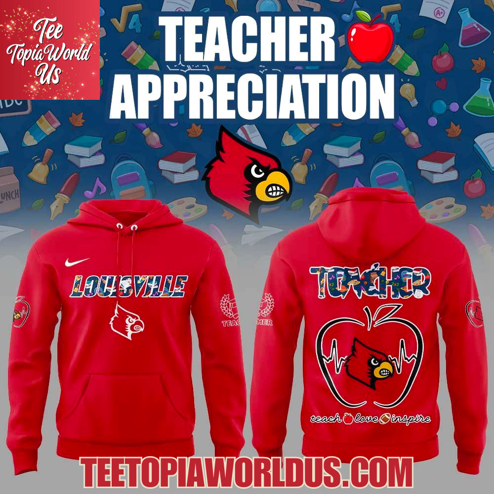 Louisville Cardinals Teachers Appreciation Hoodie Louisville Cardinals Teachers Appreciation Hoodie