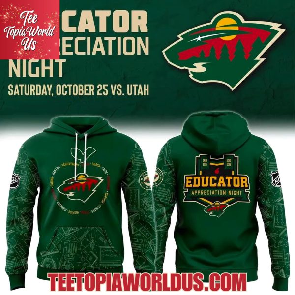 Minnesota Wild 2025 Educator Appreciation Night Hoodie Minnesota Wild 2025 Educator Appreciation Night Hoodie