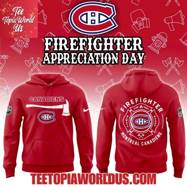 Montreal Canadiens Firefighter Application Day Hoodie