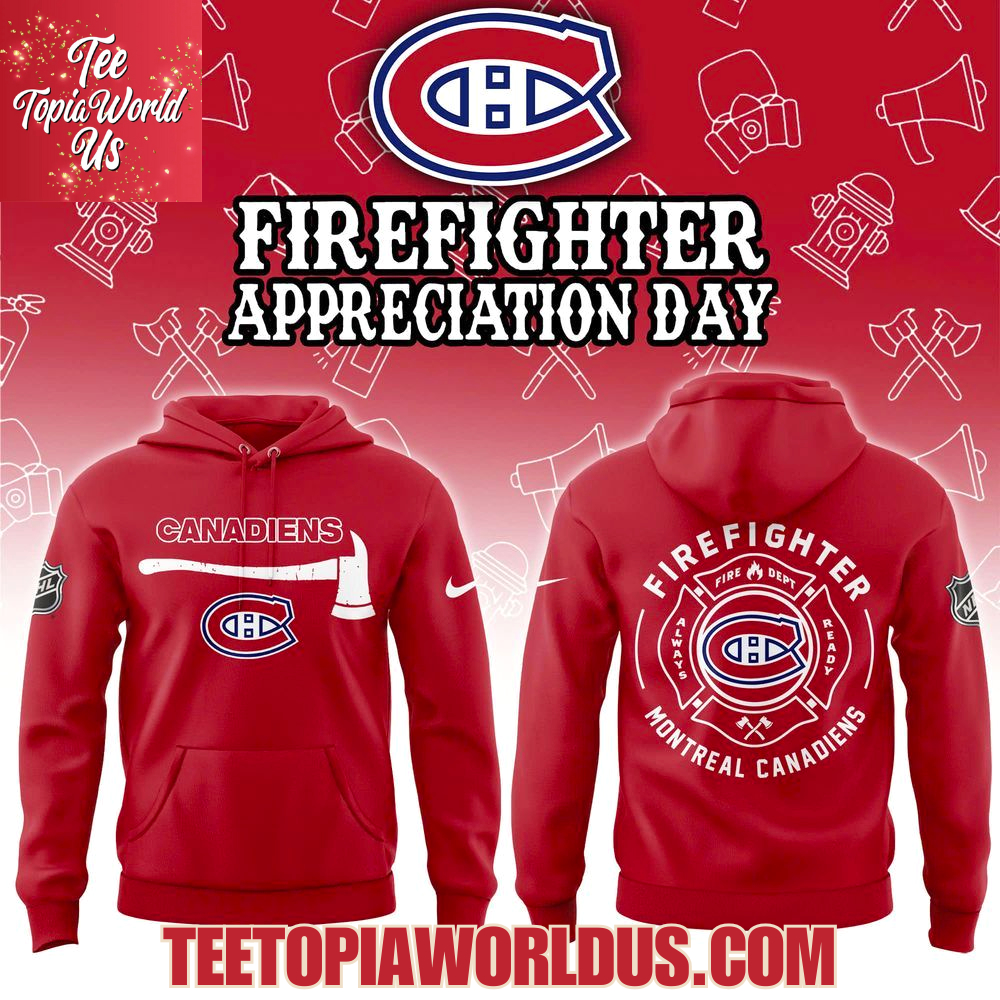 Montreal Canadiens Firefighter Application Day Hoodie Montreal Canadiens Firefighter Application Day Hoodie