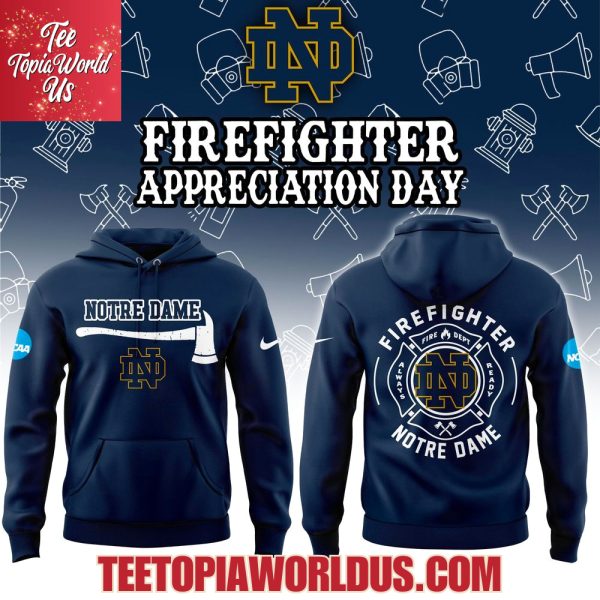 Notre Dame Fighting Irish Firefighter Application Day Hoodie
