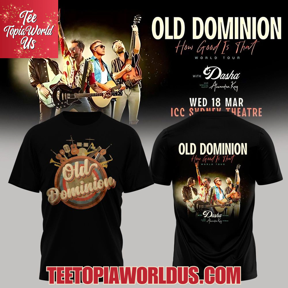 Old Dominion How Good Is That World Tour T-Shirt, Hoodie Old Dominion How Good Is That World Tour T-Shirt, Hoodie