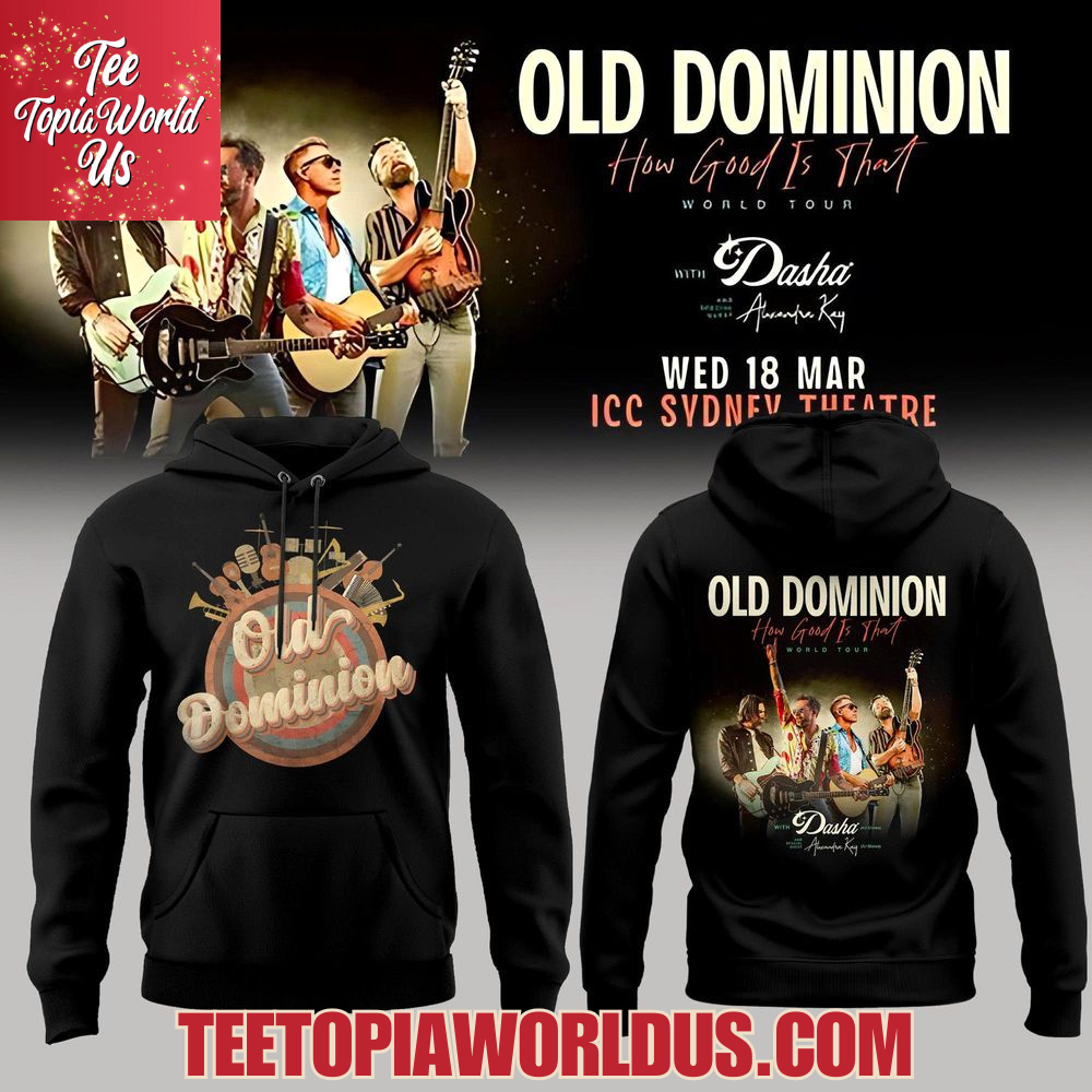 Old Dominion How Good Is That World Tour T-Shirt, Hoodie Old Dominion How Good Is That World Tour T-Shirt, Hoodie