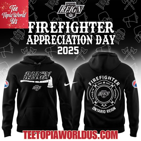 Ontario Reign Firefighter Application Day Hoodie