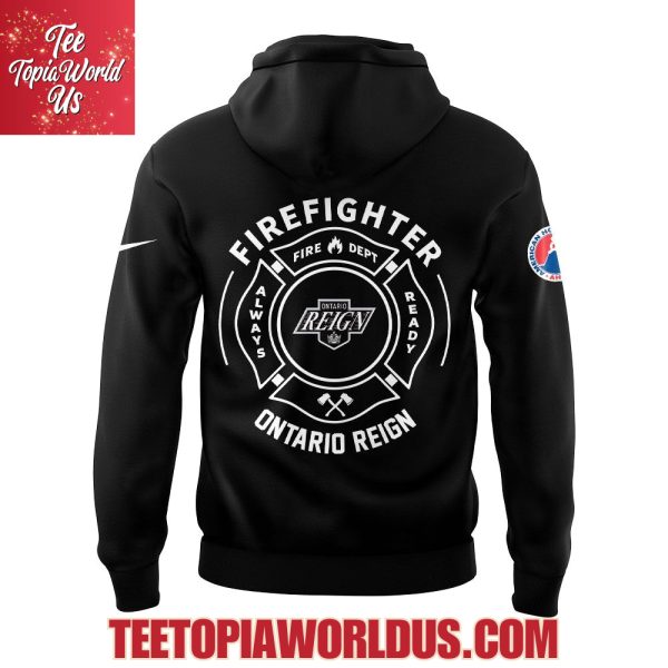 Ontario Reign Firefighter Application Day Hoodie