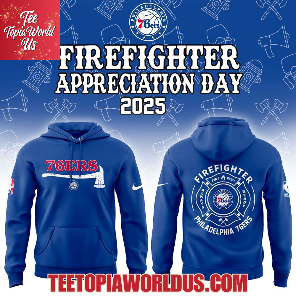 Philadelphia 76ers Firefighter Application Day 2025 Hoodie Philadelphia 76ers Firefighter Application Day 2025 Hoodie