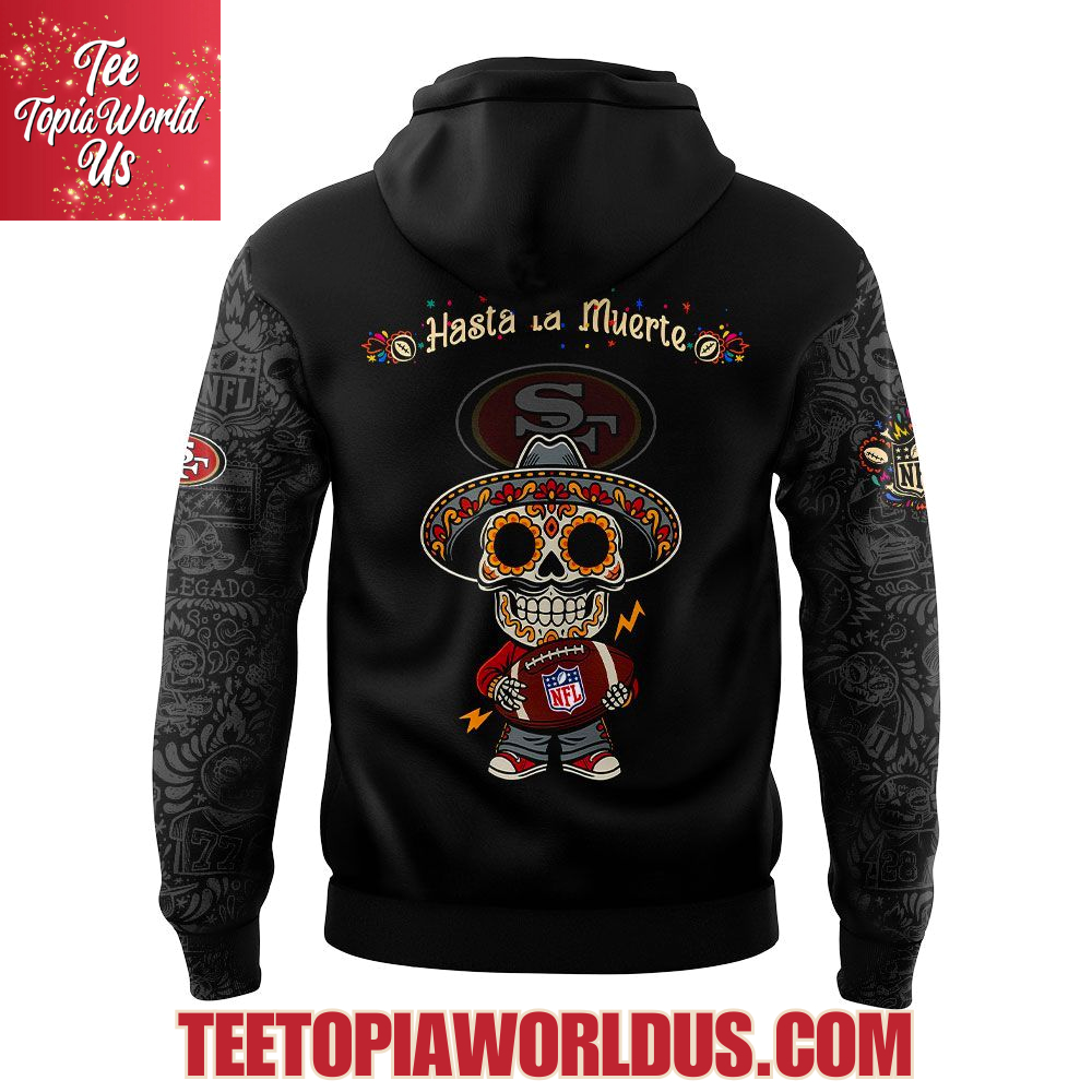 San Francisco 49ers x Hasta la Muerte 2025 Hoodie San Francisco 49ers x Hasta la Muerte 2025 Hoodie