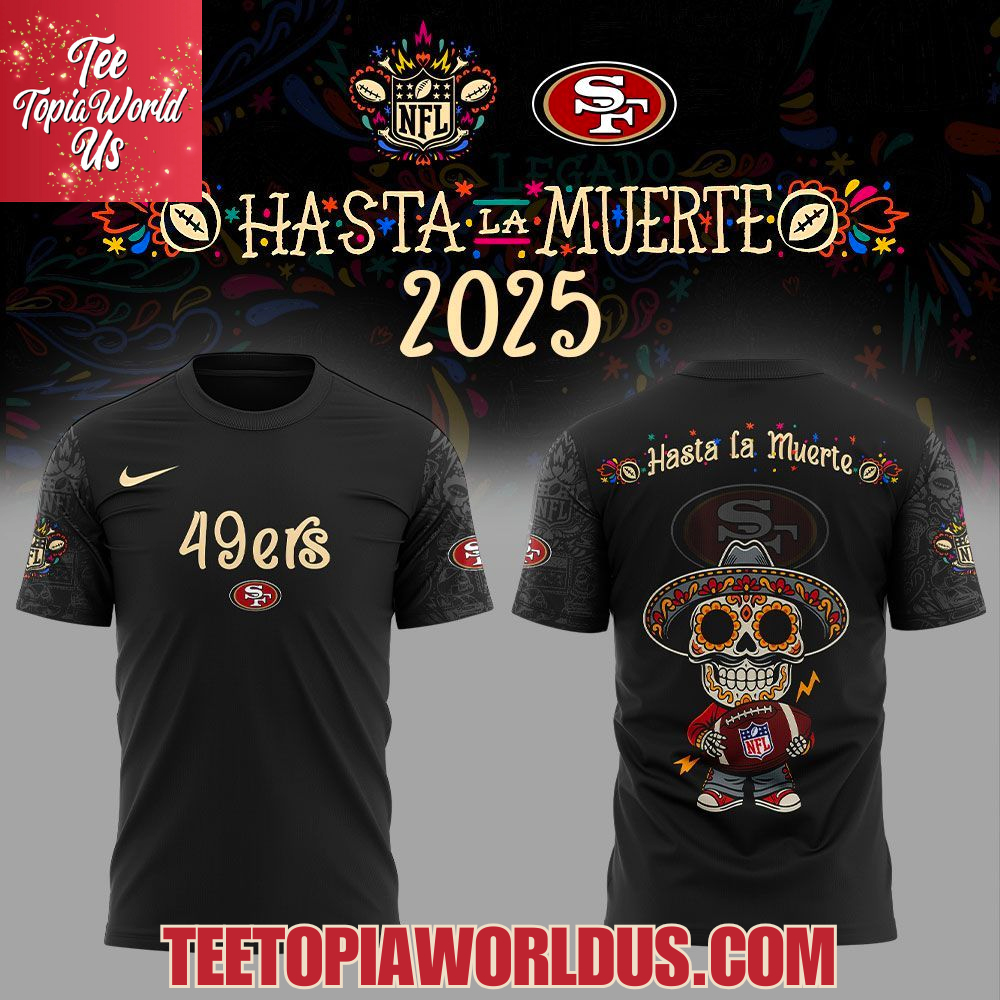San Francisco 49ers x Hasta la Muerte 2025 Hoodie San Francisco 49ers x Hasta la Muerte 2025 Hoodie
