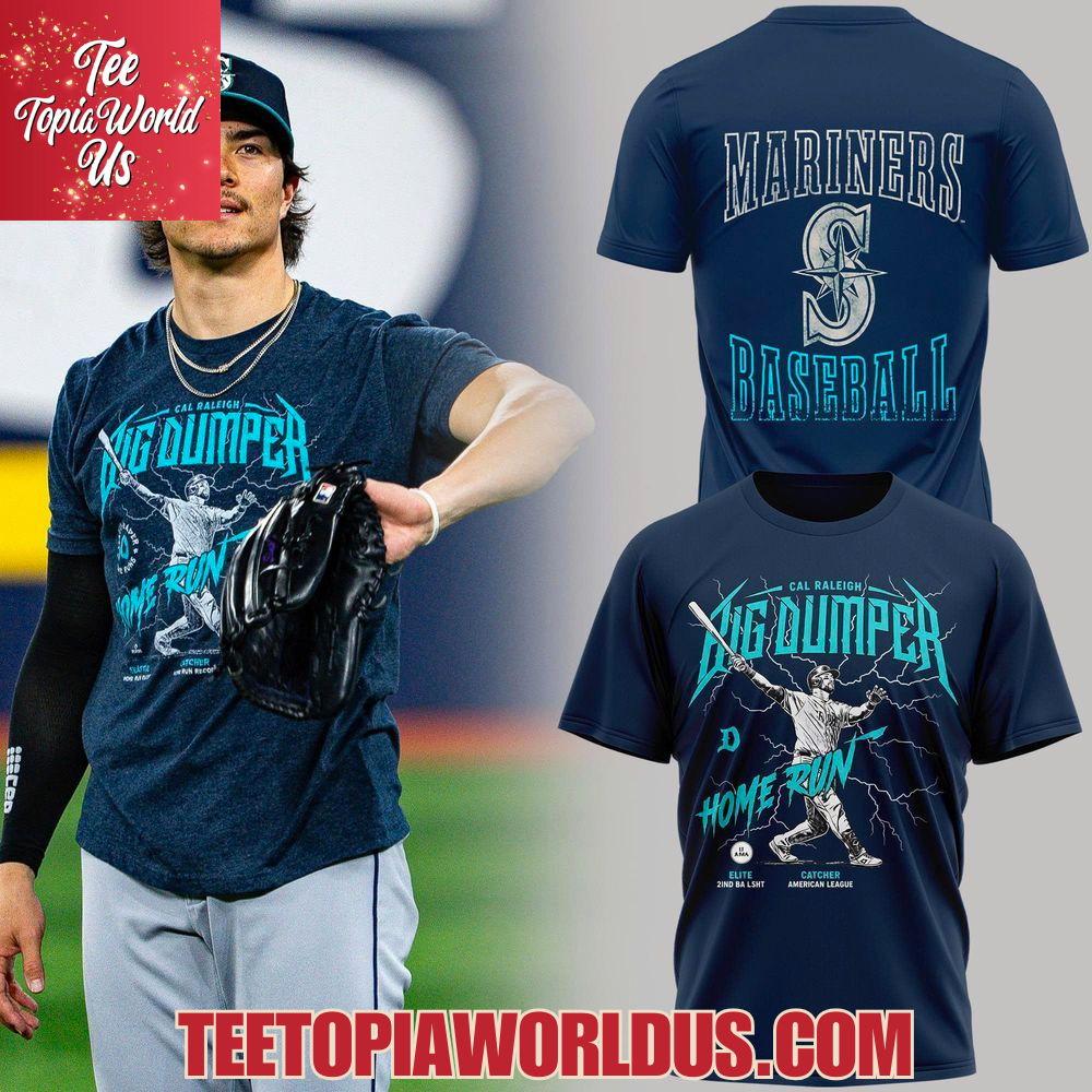 Seattle Mariners Cal Raleigh The Big Dumper T-Shirt Seattle Mariners Cal Raleigh The Big Dumper T-Shirt