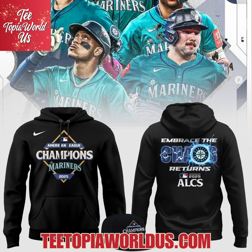 Seattle Mariners x AL Champions 2025 Embrace the Chaos Returns T-Shirt, Hoodie Seattle Mariners x AL Champions 2025 Embrace the Chaos Returns T-Shirt, Hoodie
