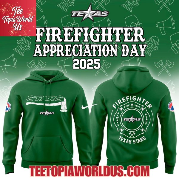 Texas Stars Firefighter Application Day Hoodie