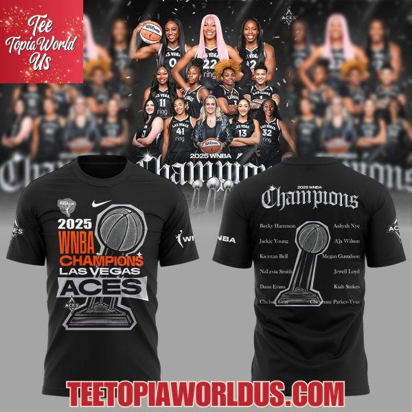 The Las Vegas Aces are the 2025 WNBA Champions T-Shirt, Hoodie The Las Vegas Aces are the 2025 WNBA Champions T-Shirt, Hoodie