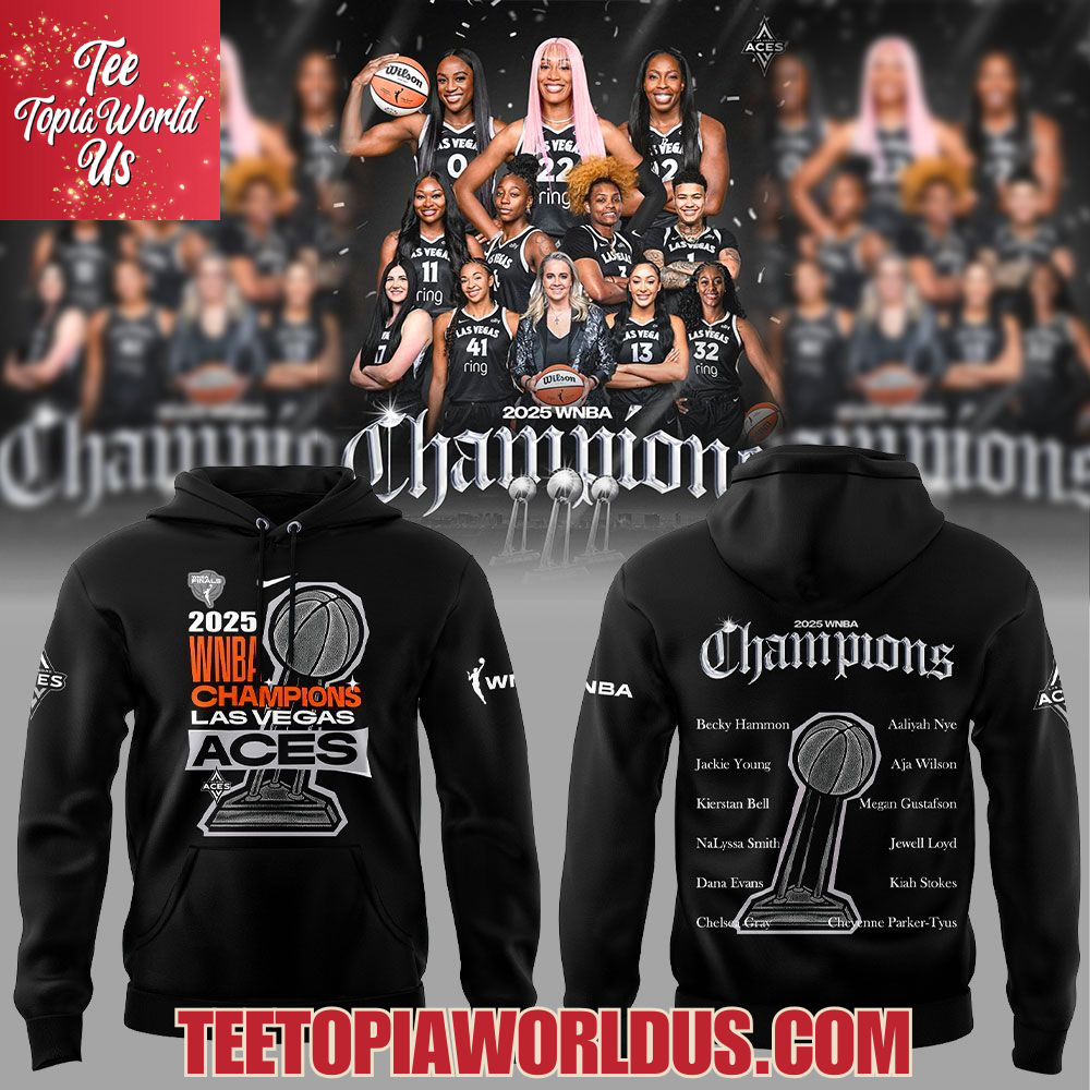 The Las Vegas Aces are the 2025 WNBA Champions T-Shirt, Hoodie The Las Vegas Aces are the 2025 WNBA Champions T-Shirt, Hoodie