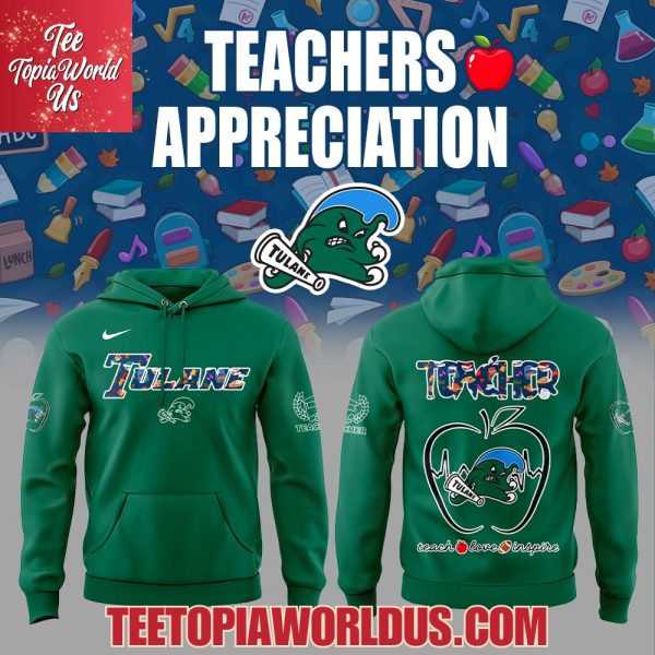 Tulane Green Wave Teachers Appreciation Hoodie Tulane Green Wave Teachers Appreciation Hoodie