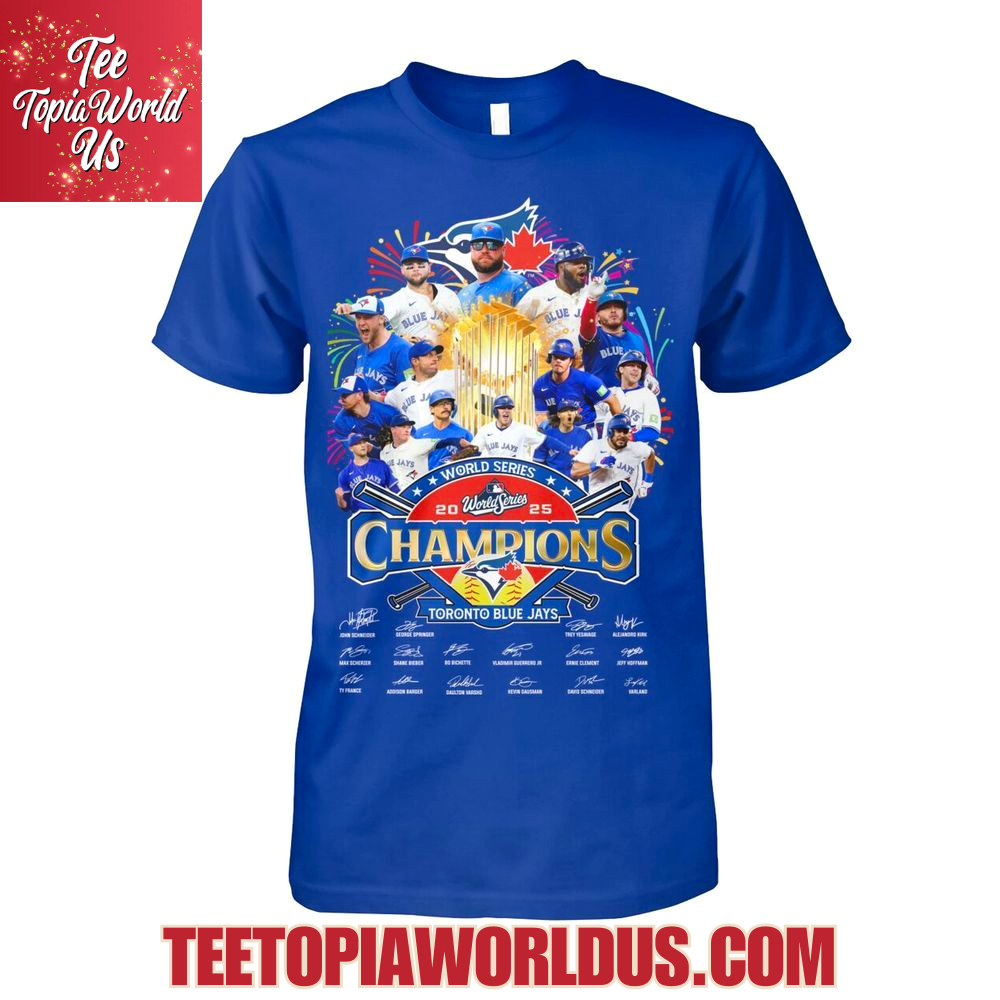 World Series 2025 Champions Toronto Blue Jays T-Shirt World Series 2025 Champions Toronto Blue Jays T-Shirt