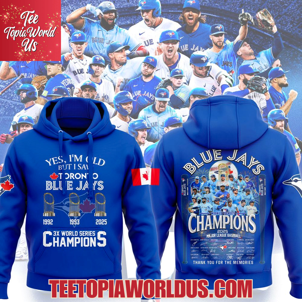Yes, I'm Old But I Saw Toronto Blue Jays 3x World Series Champions T-Shirt, Hoodie Yes, I'm Old But I Saw Toronto Blue Jays 3x World Series Champions T-Shirt, Hoodie