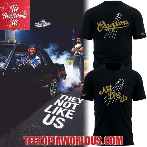 LA Dodgers Not Like Us Champions T-Shirt, Hoodie