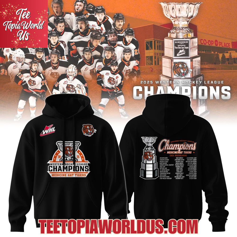 Medicine Hat Tigers Champions WHL 2025 Hockey Hoodie Medicine Hat Tigers Champions WHL 2025 Hockey Hoodie