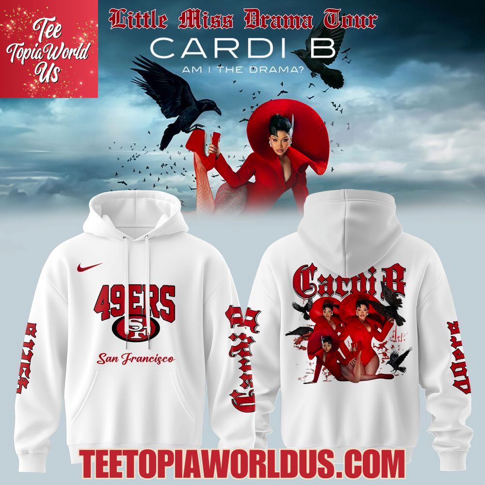 San Francisco 49ers x Cardi B Little Miss Drama Tour 2026 Hoodie San Francisco 49ers x Cardi B Little Miss Drama Tour 2026 Hoodie