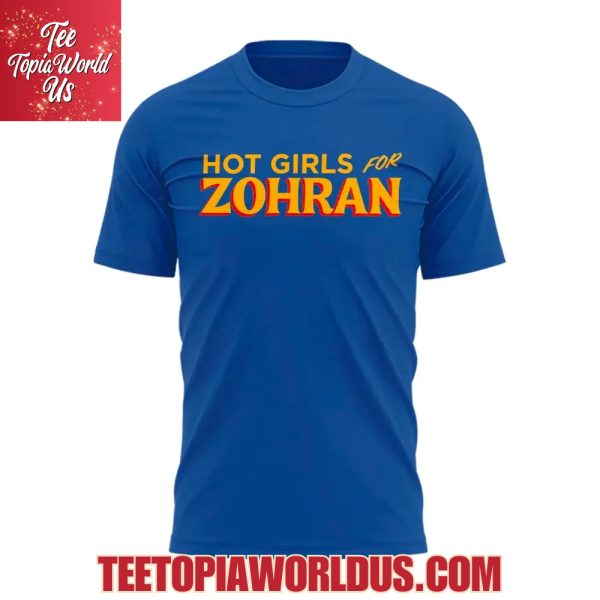 Zohran Mamdani Hot Girls for Zohran T-Shirt